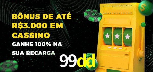 99dd melhor bônus de depósito
